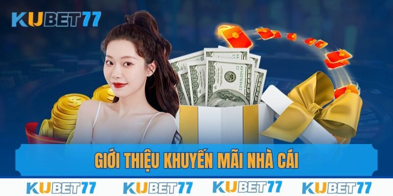 Giới thiệu khuyến mãi nhà cái 