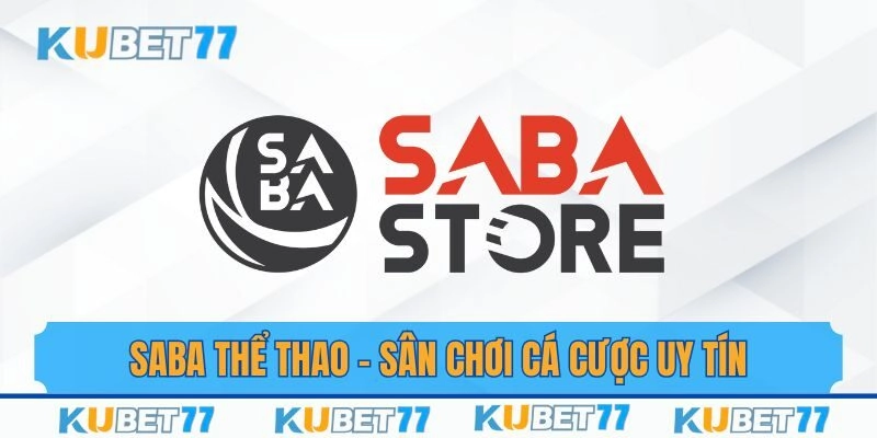 Saba Thể Thao - Sân Chơi Cá Độ Thể Thao Uy Tín Và An Toàn