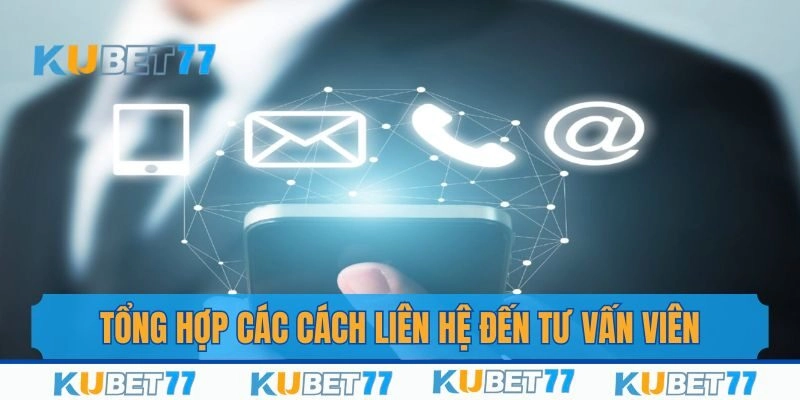 Tổng hợp những cách thức liên hệ tư vấn viên qua nhiều phương thức